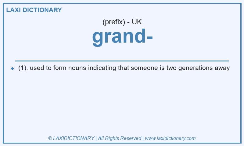 Definition grand- in British English