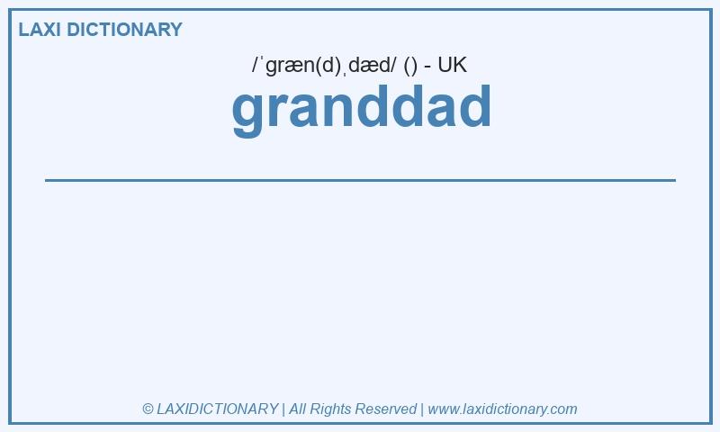 Definition granddad in British English