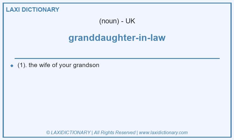 Definition granddaughter-in-law in British English