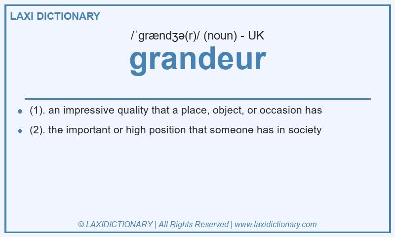 Definition grandeur in British English