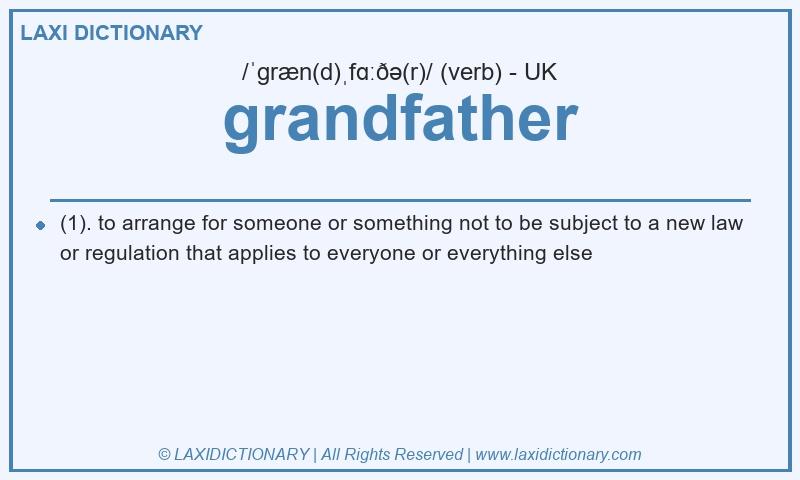 Definition grandfather in British English