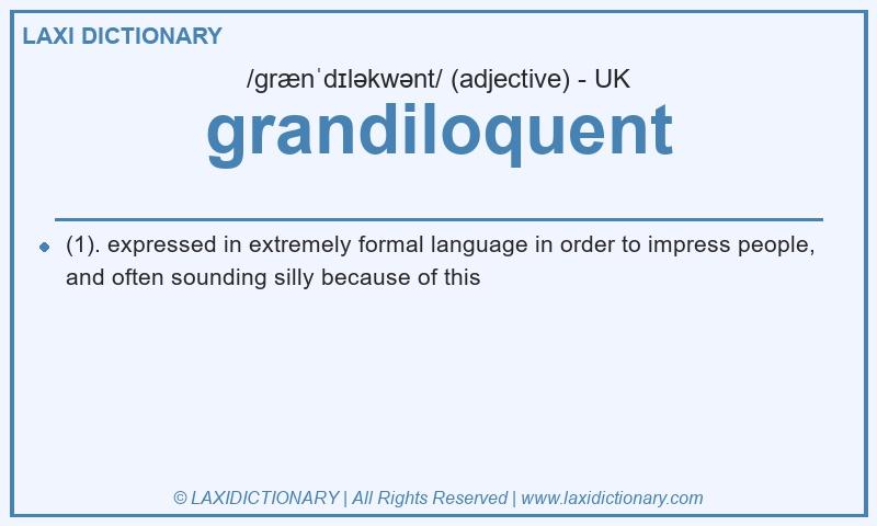 Definition grandiloquent in British English