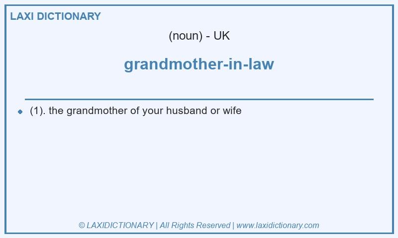 Definition grandmother-in-law in British English