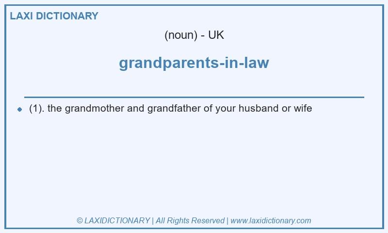 Definition grandparents-in-law in British English