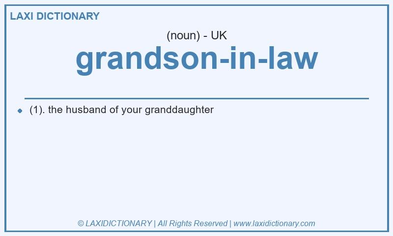 Definition grandson-in-law in British English