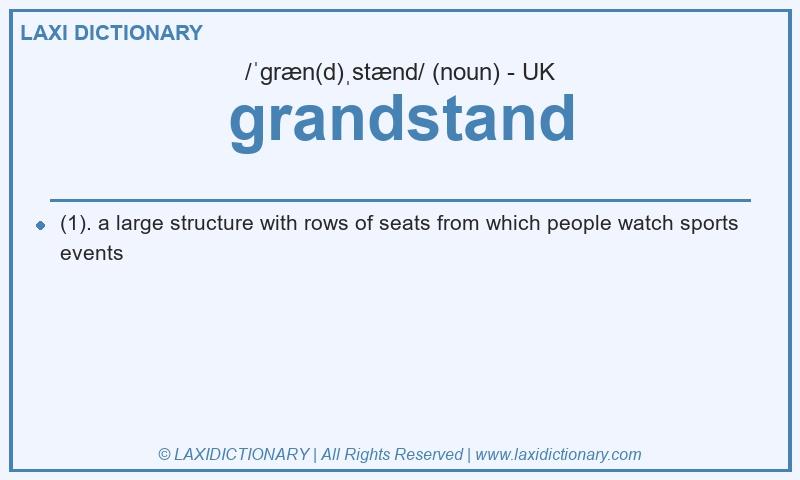 Definition grandstand in British English
