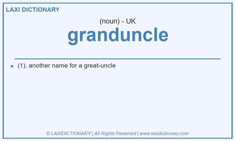 Definition granduncle in British English