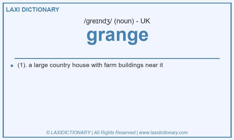 Definition grange in British English