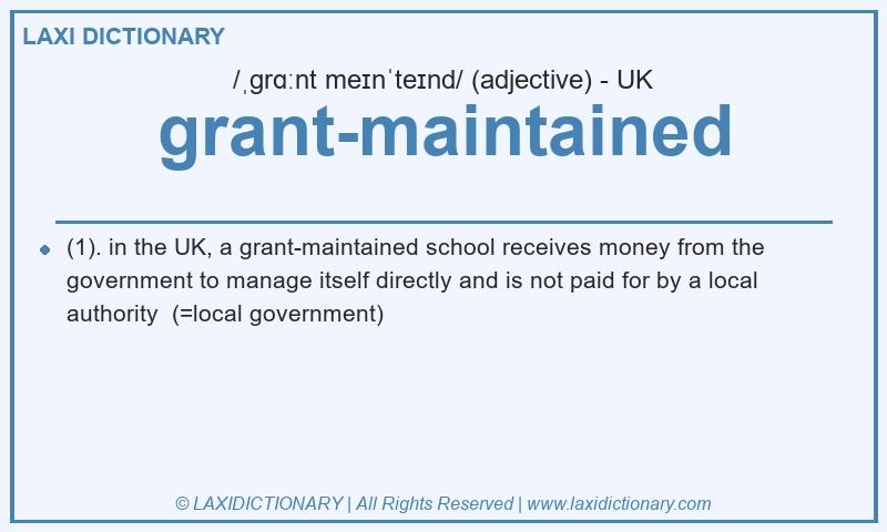Definition grant-maintained in British English