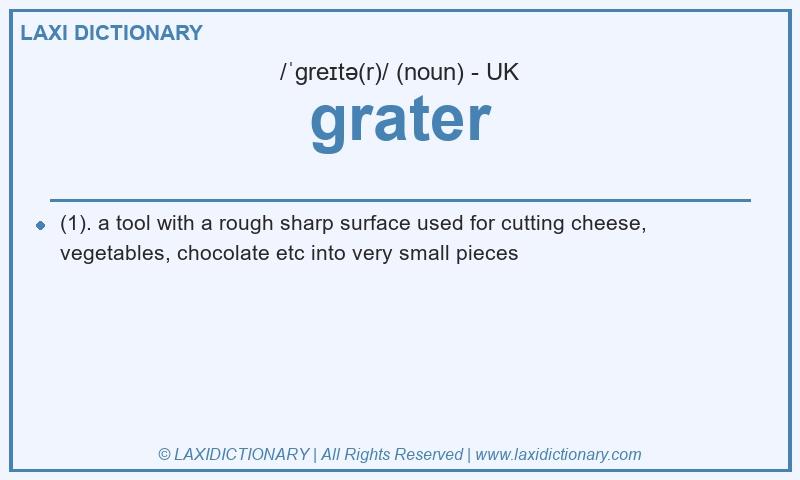 Definition grater in British English