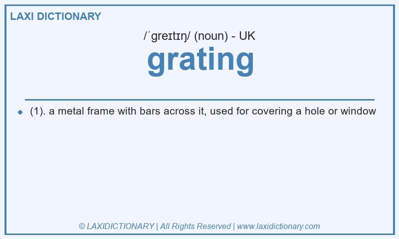 Definition grating in British English