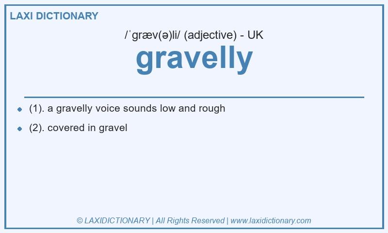 Definition gravelly in British English