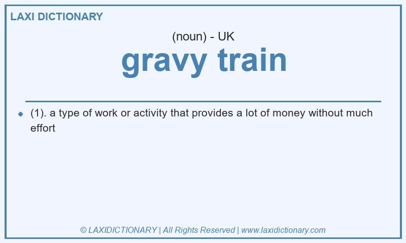 Definition gravy train in British English