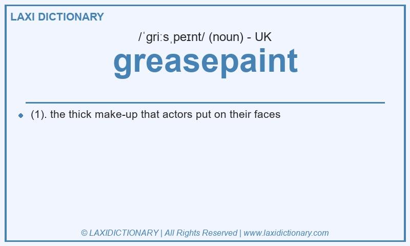 Definition greasepaint in British English