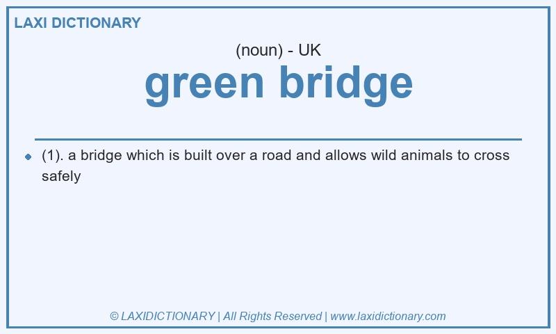 Definition green bridge in British English