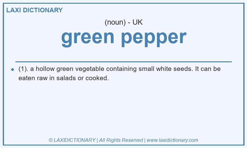 Definition green pepper in British English