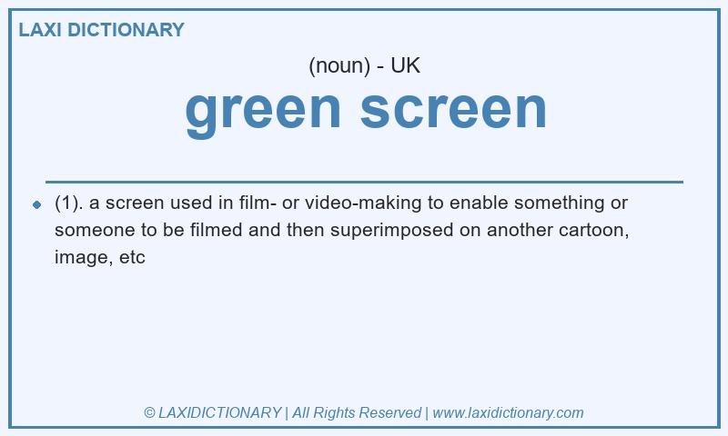 Definition green screen in British English