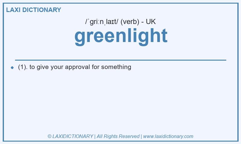 Definition greenlight in British English