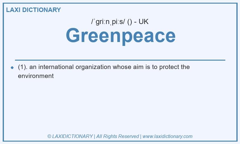 Definition Greenpeace in British English