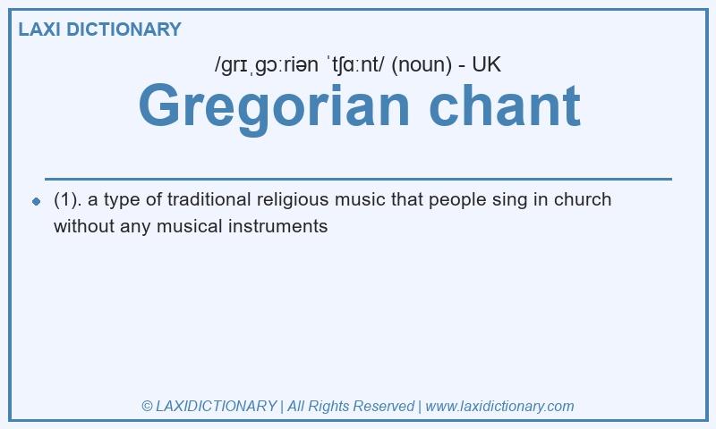 Definition Gregorian chant in British English