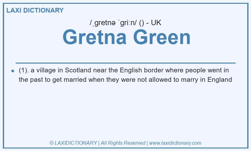 Definition Gretna Green in British English