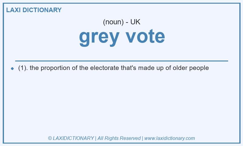 Definition grey vote in British English