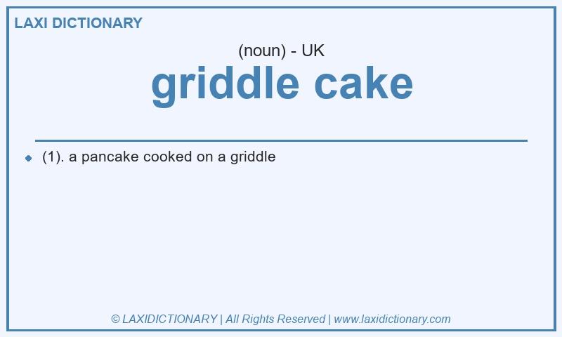 Definition griddle cake in British English