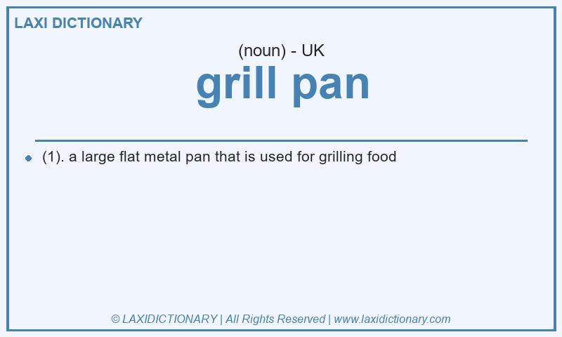 Definition grill pan in British English