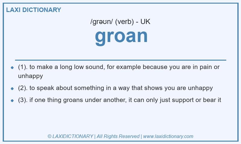 Definition groan in British English