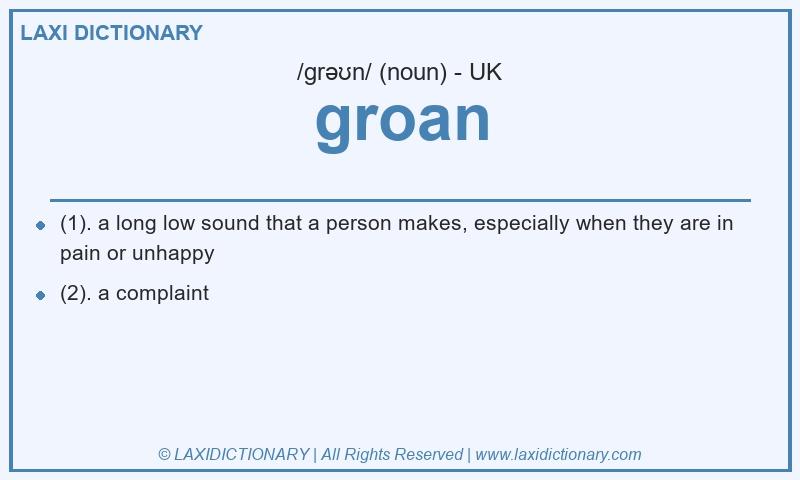 Definition groan in British English
