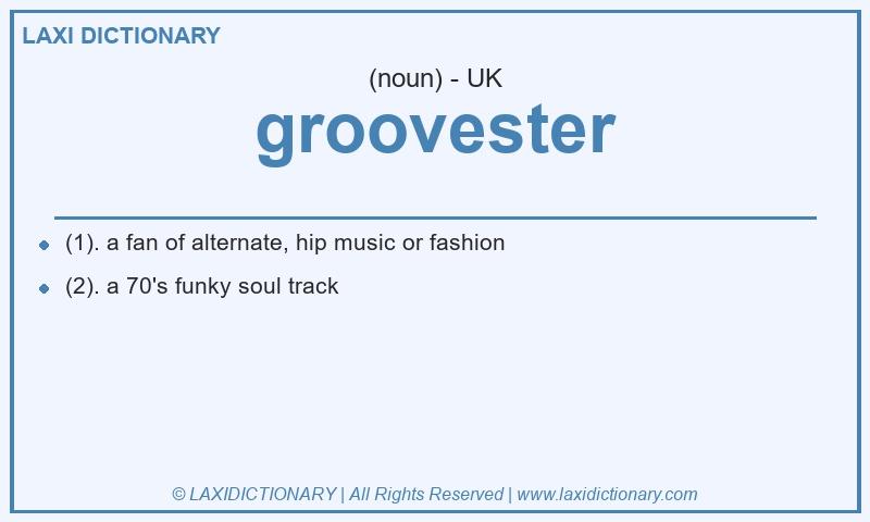 Definition groovester in British English
