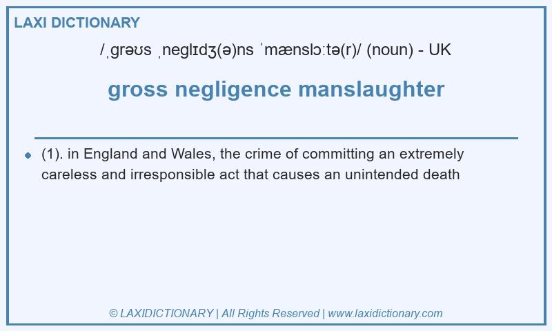 Definition gross negligence manslaughter in British English