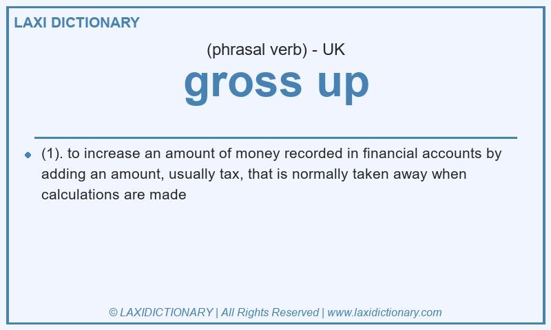 Definition gross up in British English