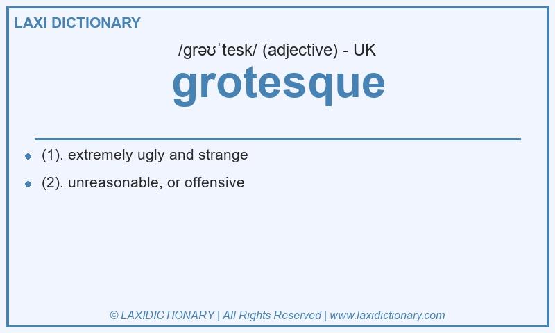 Definition grotesque in British English