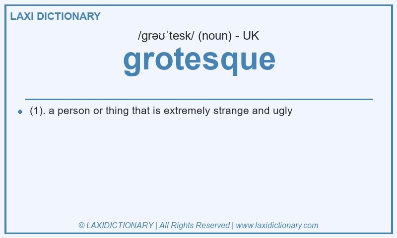 Definition grotesque in British English
