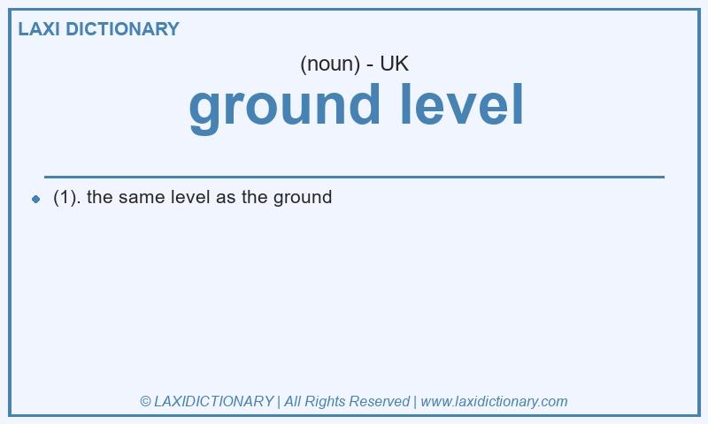 Definition ground level in British English