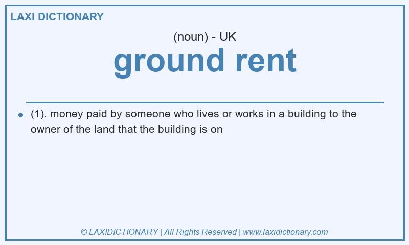 Definition ground rent in British English