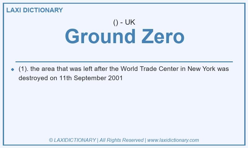 Definition Ground Zero in British English