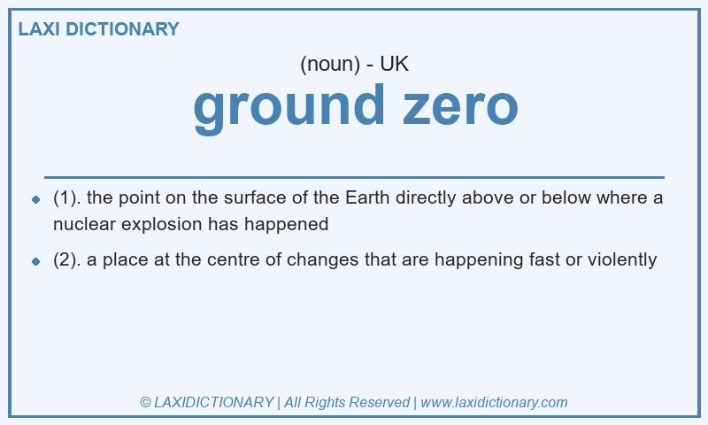 Definition ground zero in British English