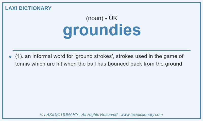 Definition groundies in British English