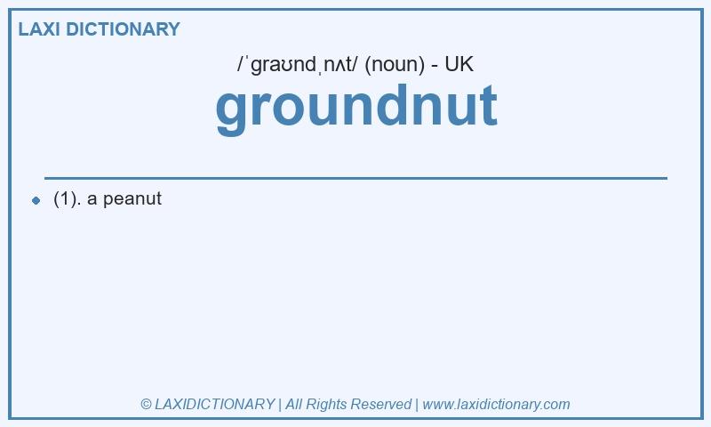 Definition groundnut in British English
