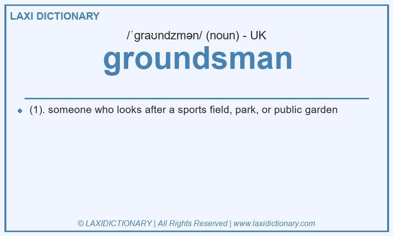 Definition groundsman in British English