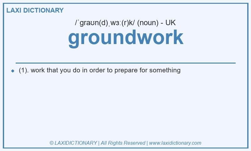Definition groundwork in British English