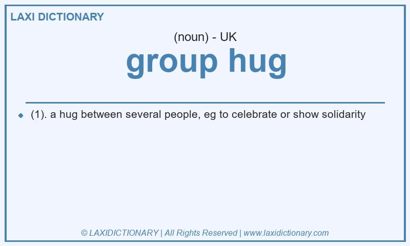 Definition group hug in British English