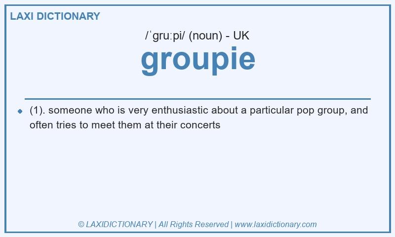 Definition groupie in British English