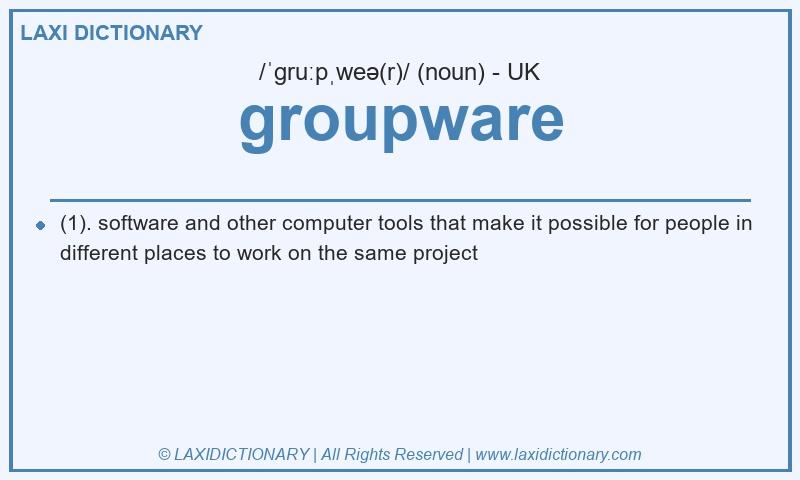 Definition groupware in British English