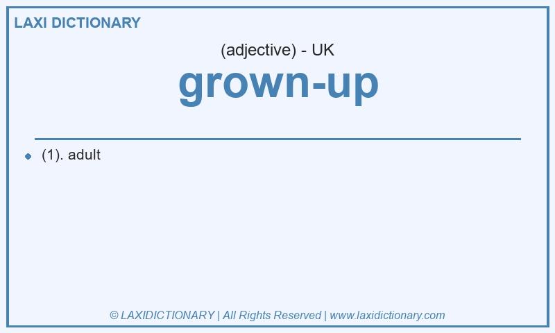 Definition grown-up in British English