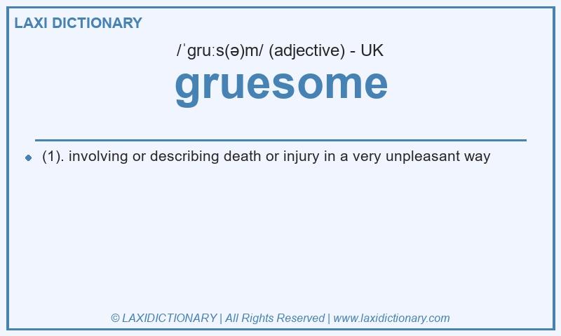 Definition gruesome in British English