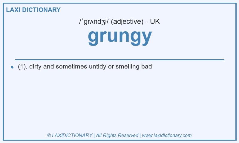 Definition grungy in British English