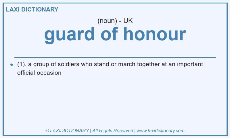 Definition guard of honour in British English